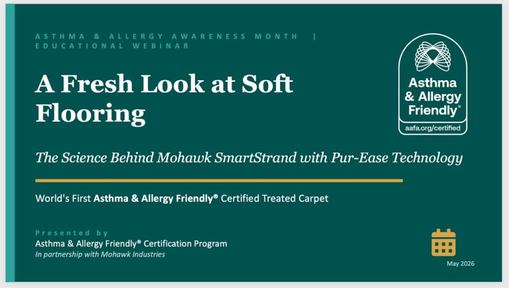 Title slide for the Asthma & Allergy Friendly® Certification Program webinar 'A Fresh Look at Soft Flooring: The Science Behind Mohawk SmartStrand with Pur-Ease Technology', presented in partnership with Mohawk Industries, May 2026.
